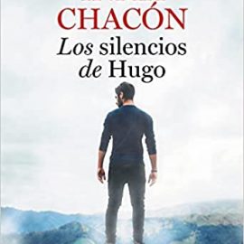 Reseña de la novela Los silencios de Hugo de Inma Chacón