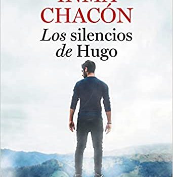 Reseña de la novela Los silencios de Hugo de Inma Chacón