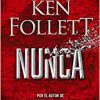 Compra la novela Nunca de Ken Follet en Alquibla