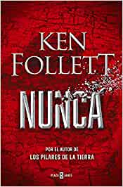 Compra la novela Nunca de Ken Follet en Alquibla