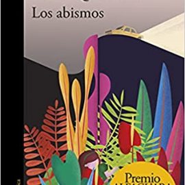 La novela Los Abismos, sigue dando de que hablar por Fabiola Maldonado Mastrojeni