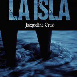 Reseña del libro Todas las islas. La isla de Jacqueline Cruz