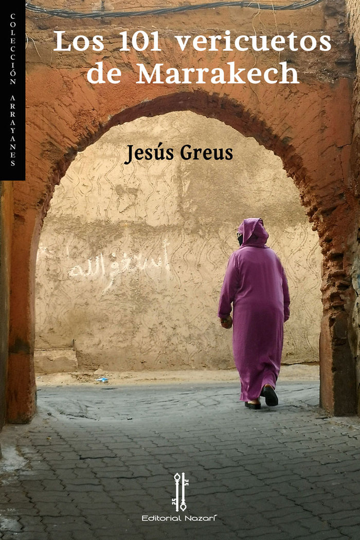 Los 101 vericuetos de Marrakech de Jesús Greus