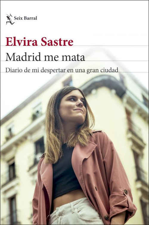 Madrid me mata de Elvira Sastre