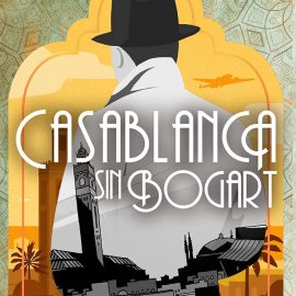 Reseña del libro Casablanca sin Bogart de Ana Durá Gómez