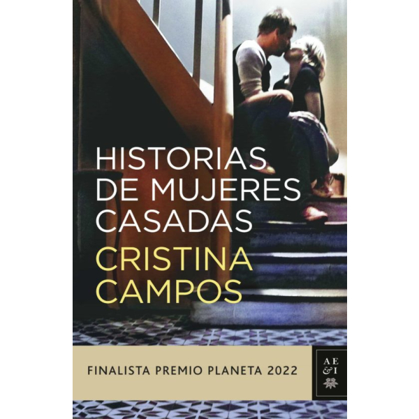 Historias de mujeres casadas: Finalista Premio Planeta 2022