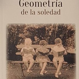 Reseña del libro Geometría de la soledad de Paloma Martos