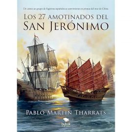 Reseña del libro Los 27 amotinados del San Jerónimo de Pablo Martín